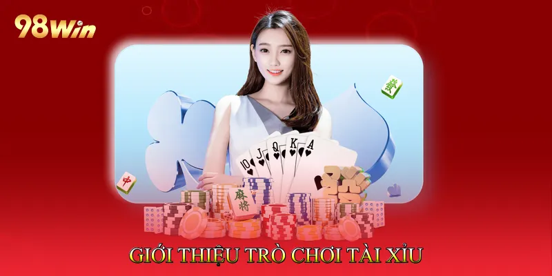 Giới thiệu trò chơi Tài Xỉu
